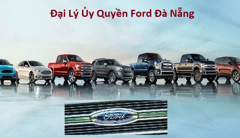 Đại Lý Ford Đà Nẵng Khuyến Mãi