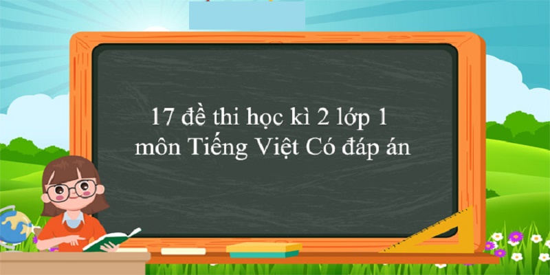 Đề Thi Học Kỳ 2 Lớp 1 Môn Tiếng Việt