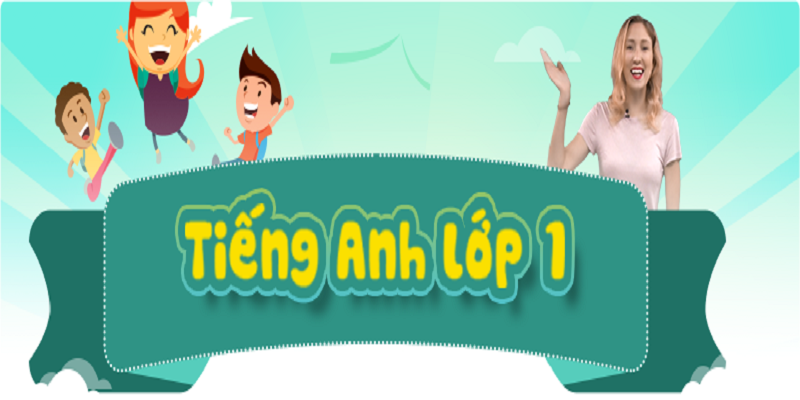  Học Tiếng Anh Lớp 1