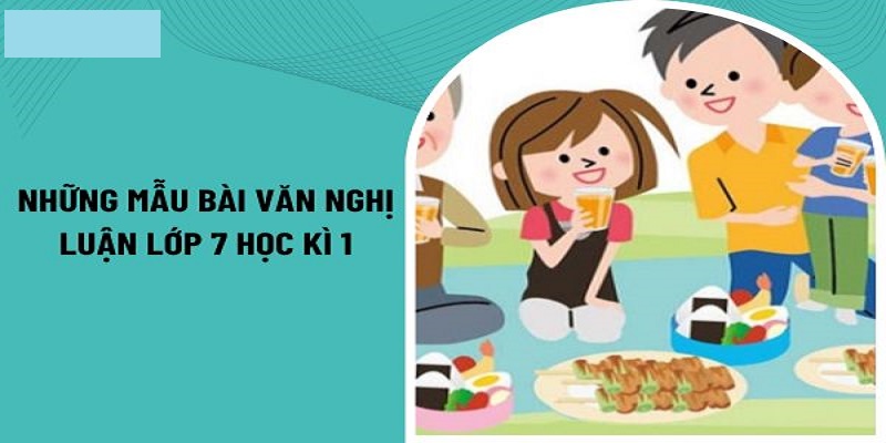 Những bài văn mẫu lớp 7 học kỳ 1