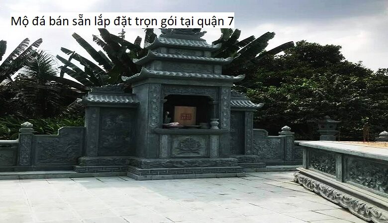 Mộ đá bán sẵn lắp đặt trọn gói tại quận 7